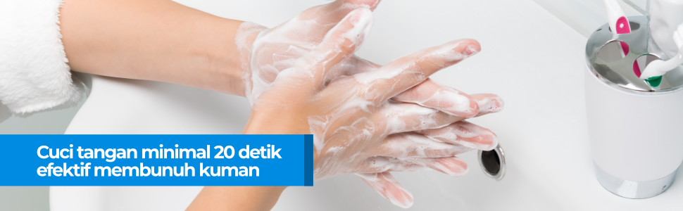 Cuci Tangan Minimal 20 Detik Efektif Membunuh Kuman