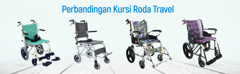 Perbandingan Kursi Roda Travel - Alat Bantu Jalan