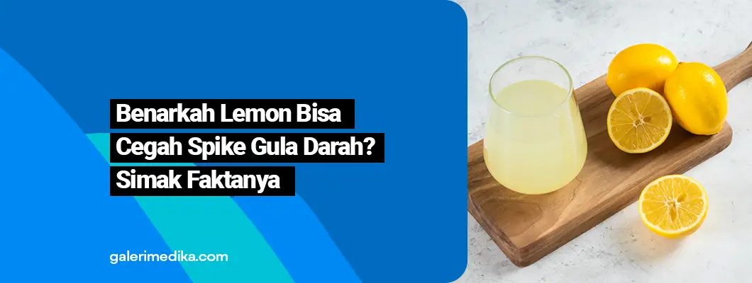 Benarkah Lemon Bisa Cegah Spike Gula Darah? Simak Faktanya