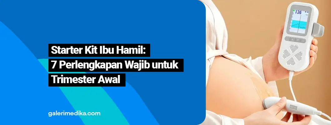 Starter Kit Ibu Hamil: 7 Perlengkapan Wajib untuk Trimester Awal