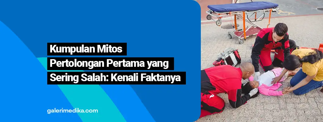 Kumpulan Mitos Pertolongan Pertama yang Sering Salah: Kenali Faktanya