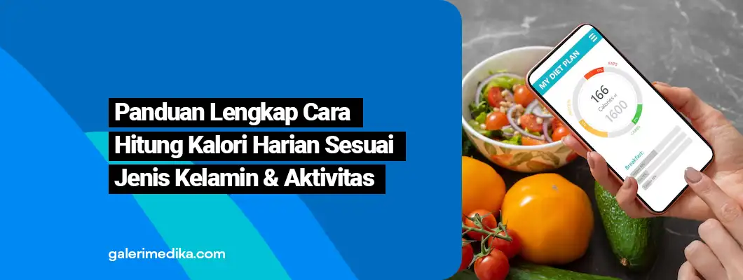 Panduan Lengkap Hitung Kalori Harian Sesuai Jenis Kelamin & Aktivitas