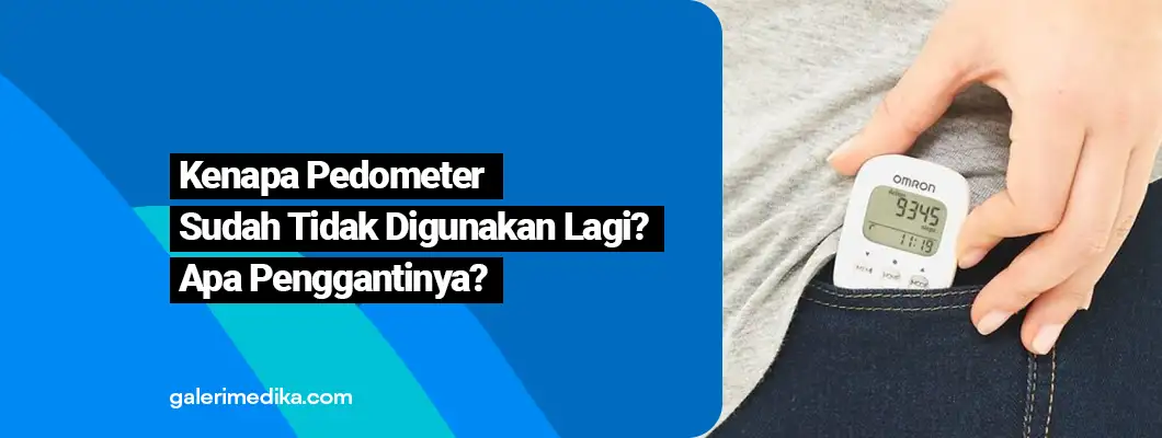Kenapa Pedometer Sudah Tidak Populer? Ini Penggantinya!