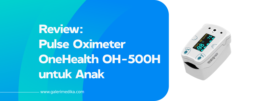 Review Pulse Oximeter OneHealth OH-500H untuk Anak