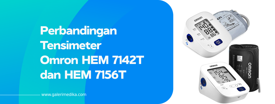 Perbandingan Tensimeter Omron HEM 7142T dan HEM 7156T