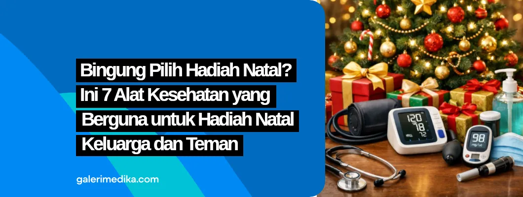 Bingung Pilih Hadiah Natal? Ini 7 Alat Kesehatan yang Berguna untuk Keluarga dan Teman
