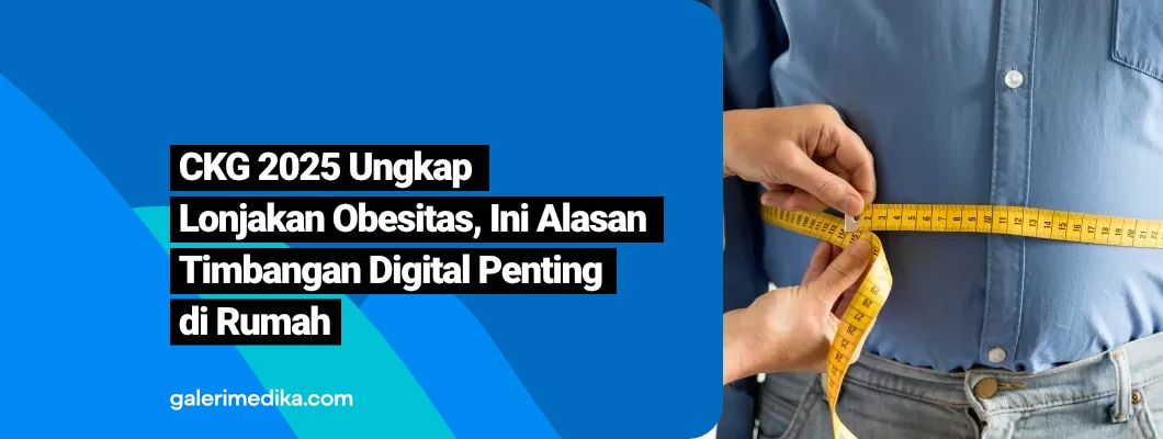 CKG 2025 Ungkap Lonjakan Obesitas, Ini Alasan Timbangan Digital Penting di Rumah