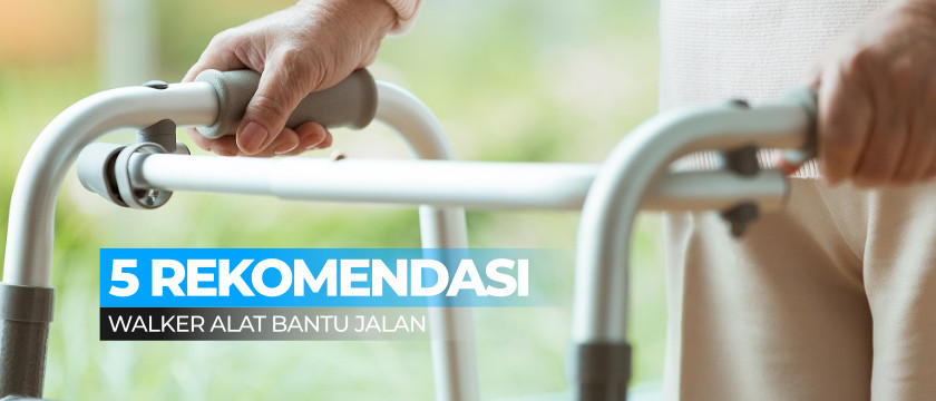 5 Rekomendasi Walker Alat Bantu Jalan Untuk Fisioterapi