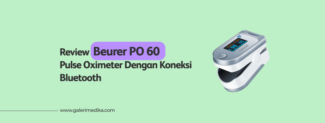 Review Beurer PO 60 Pulse Oximeter Dengan Koneksi Bluetooth 