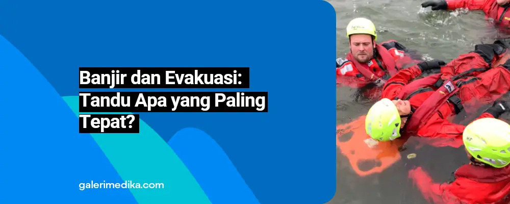 Banjir dan Evakuasi: Tandu Apa yang Paling Tepat?