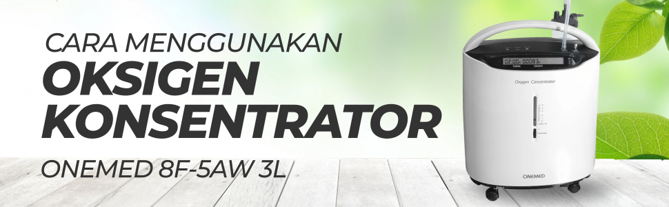 Cara Menggunakan Oksigen Konsentrator OneMed