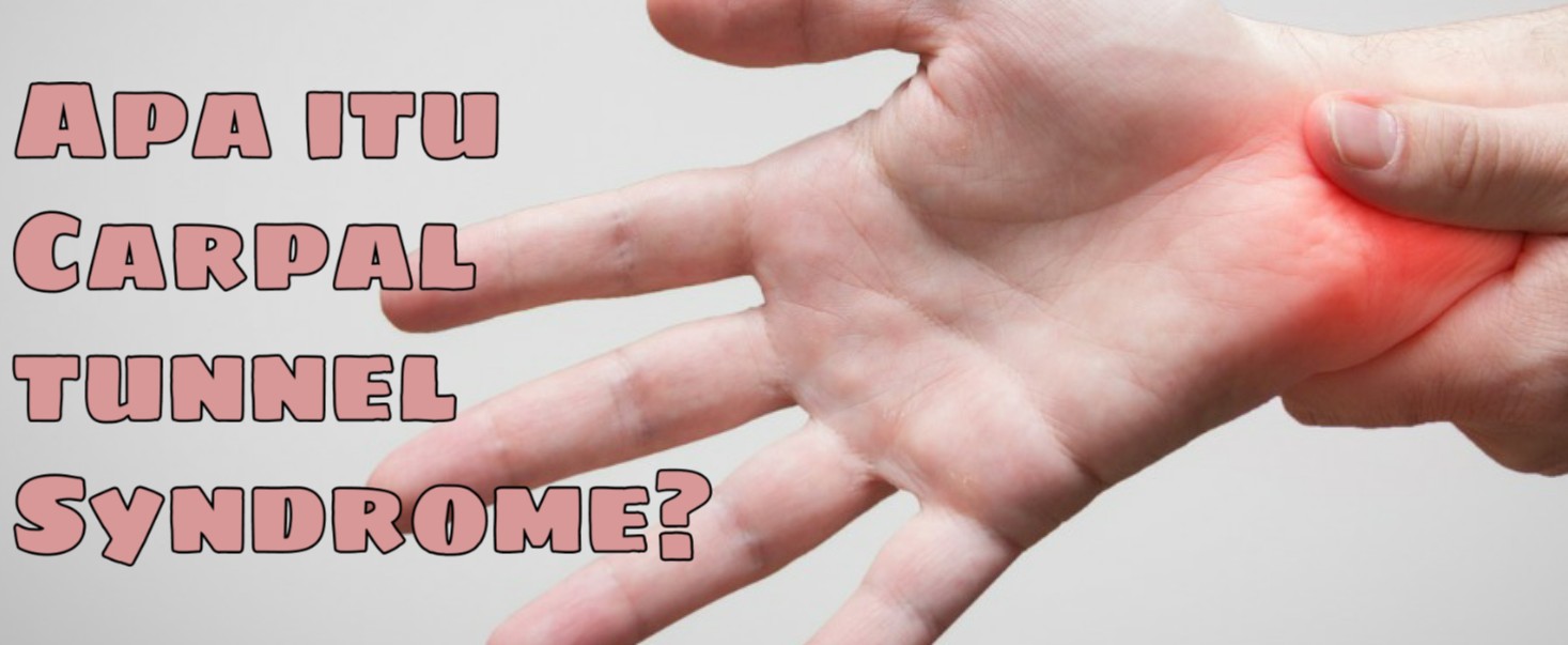 Penyebab, Pencegahan, Pengobatan CTS (Carpal Tunnel Syndrome) 