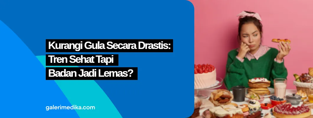 Kurangi Gula Secara Drastis: Tren Sehat Tapi Badan Jadi Lemas?