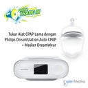 PROMO Trade In 2019 : Tukar Alat CPAP Lama dengan Philips DreamStation Auto CPAP + Masker DreamWear
